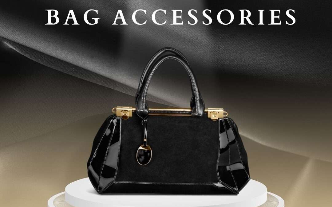 Bag accessories manufacturers